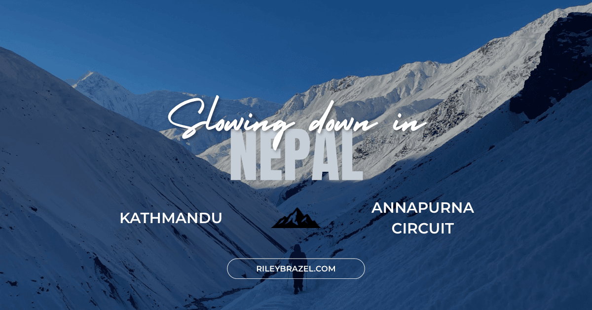 Slowing down in Nepal