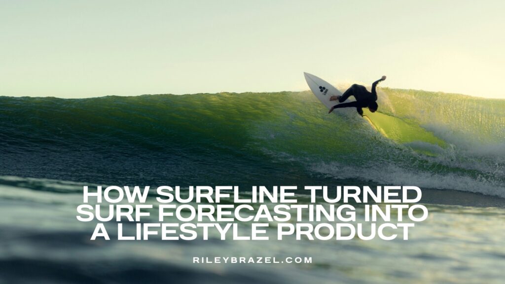 How Surfline turned surf forecasting into a lifecycle product